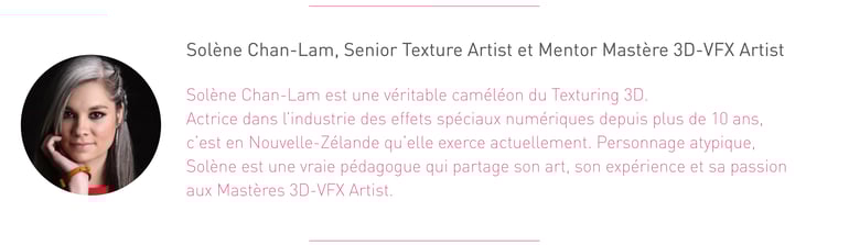 Portrait de Solène Cham Lan, Lead Texture et mentor pour le cursus 3D VFX de l'Institut Artline